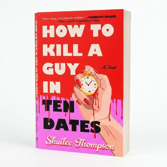 How to Kill a Guy in Ten Dates